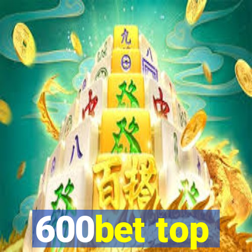 600bet top